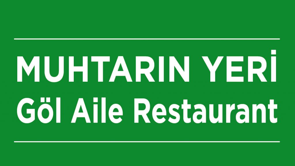 Muhtarın Yeri Göl Aile Restaurant